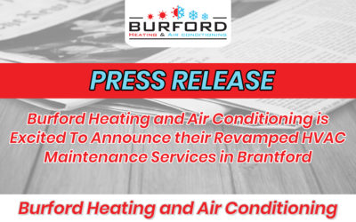 Burford Heating and Air Conditioning is Excited To Announce their Revamped HVAC Maintenance Services in Brantford
